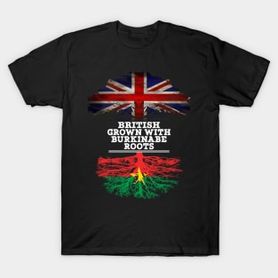 British Grown With Burkinabe Roots - Gift for Burkinabe With Roots From Burkina Faso T-Shirt